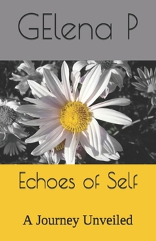 Paperback Echoes of Self: A Journey Unveiled Book
