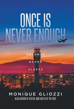 Hardcover Once Is Never Enough: Revenge Never Sleeps Book