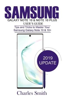 Paperback Samsung Galaxy Note 10 & 10 Plus User'S Guide: Tips and Tricks to Master Your Samsung Galaxy Note10 &10 + Book