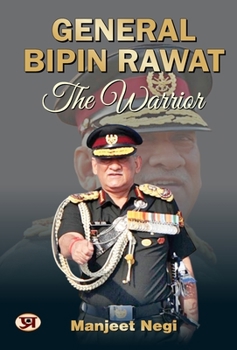 Hardcover General Bipin Rawat: The Warrior Book