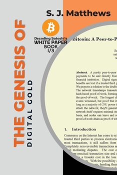 Paperback The Genesis of Digital Gold: A Comprehensive Look at the Birth of Bitcoin Book