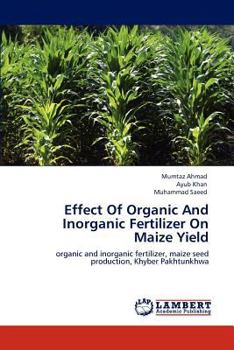 Paperback Effect Of Organic And Inorganic Fertilizer On Maize Yield Book