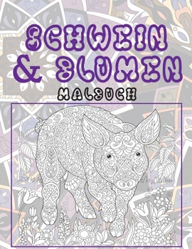 Paperback Schwein & Blumen - Malbuch [German] Book
