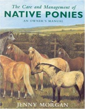 Hardcover The Care and Management of Native Ponies Book