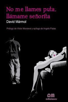 Paperback No me llames puta, llámame señorita [Spanish] Book