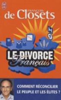 Mass Market Paperback Le divorce français: Comment réconcilier le peuple et les élites ? [French] Book