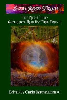 Paperback The Next Time: Alternate Reality/Time Travel Book