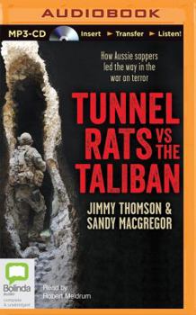 Tunnel Rats vs the Taliban: How Aussie Sappers in Afghanistan Took on the Taliban