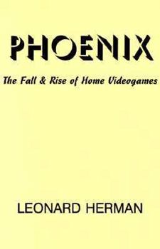 Paperback Phoenix: The Fall & Rise of Home Videogames Book
