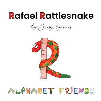 Rafael Rattlesnake : A Story about Saying Sorry