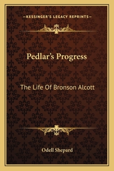 Paperback Pedlar's Progress: The Life Of Bronson Alcott Book