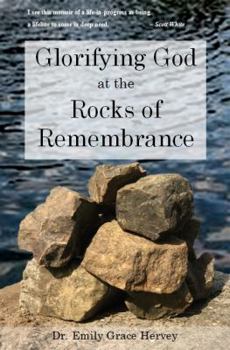 Paperback Glorifying God at the Rocks of Remembrance Book