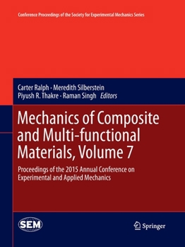 Paperback Mechanics of Composite and Multi-Functional Materials, Volume 7: Proceedings of the 2015 Annual Conference on Experimental and Applied Mechanics Book