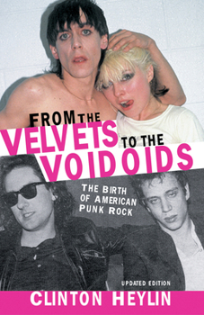 Paperback From the Velvets to the Voidoids: The Birth of American Punk Rock Book