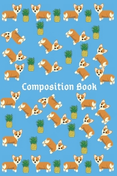 Paperback Cute Corgi Composition Notebook: Blank Lined Colleg-Ruled Gift Journal/Diary for School, Work or Home and Dog Lovers Book