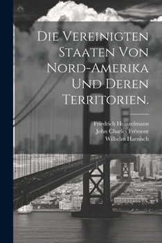 Paperback Die Vereinigten Staaten von Nord-Amerika und deren Territorien. [German] Book