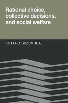 Paperback Rational Choice, Collective Decisions, and Social Welfare Book