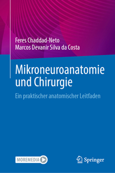 Mikroneuroanatomie und Chirurgie: Ein praktischer anatomischer Leitfaden (German Edition)