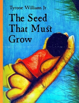 Paperback The Seed That Must Grow Book