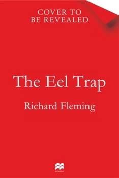 Hardcover The Eel Trap: A Memoir of a Lost Way of Life Book