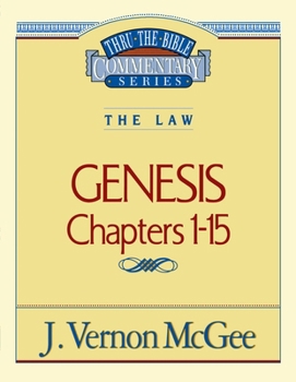 Genesis I (Thru the Bible) - Book #1 of the Thru the Bible