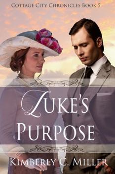 Paperback Luke's Purpose (Cottage City Chronicles) Book