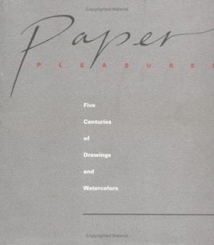 Paperback Paper Pleasures: Five Centuries of Drawings and Watercolors Book