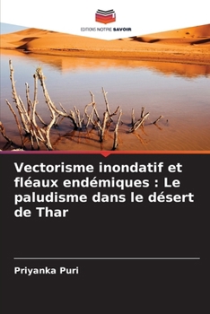 Paperback Vectorisme inondatif et fléaux endémiques: Le paludisme dans le désert de Thar [French] Book