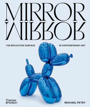 Hardcover Mirrormirror: The Reflective Surface in Contemporary Art Book