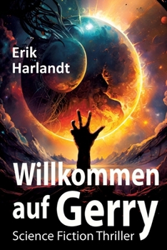 Willkommen auf Gerry: Science-Fiction-Thriller (German Edition)