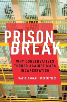 Hardcover Prison Break: Why Conservatives Turned Against Mass Incarceration Book