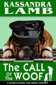 The Call of the Woof - Book #3 of the Marcia Banks and Buddy Mysteries