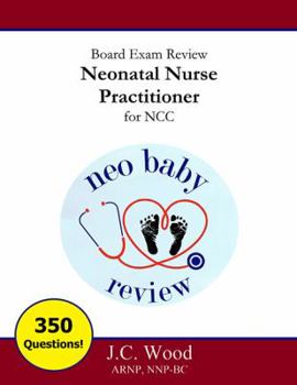 Perfect Paperback Neonatal Nurse Practitioner Board Exam Review for NCC Book
