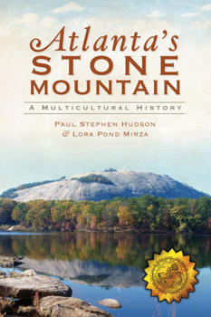 Paperback Atlanta's Stone Mountain: A Multicultural History Book