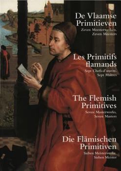 Paperback de Vlaamse Primitieven/Les Primitifs Flamands/The Flemish Primitives/Die Flamischen Primitiven: Zeven Meesterwerken, Zeven Meesters/Groeningemuseum Br Book