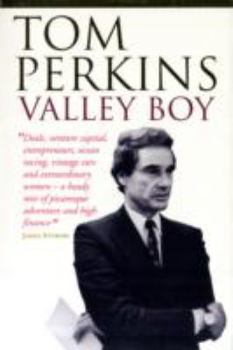 Paperback Valley Boy: The Education of Tom Perkins Book