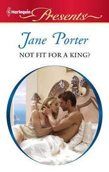 Not Fit for a King? - Book #1 of the A Royal Scandal