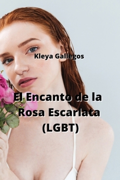 Paperback El Encanto de la Rosa Escarlata (LGBT) [Spanish] Book