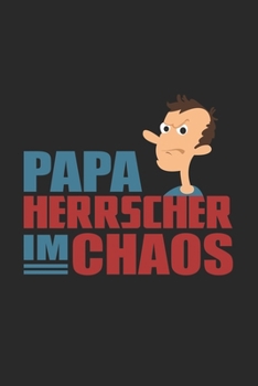 Paperback Papa Herrscher im Chaos: 6x9 Fathers' Day - lined - ruled paper - notebook - notes Book