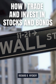 Paperback How I Trade and Invest in Stocks and Bonds Book