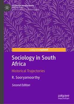 Sociology in South Africa: Historical Trajectories (Sociology Transformed)