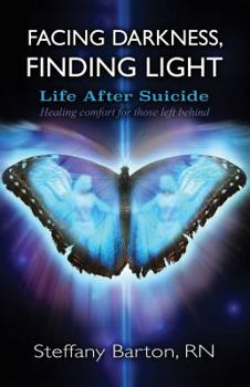 Paperback Facing Darkness, Finding Light: Life After Suicide Book