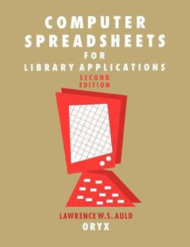 Paperback Computer Spreadsheets for Library Applications: 2nd Edition Book