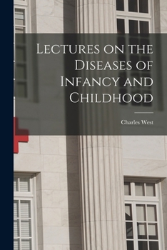 Paperback Lectures on the Diseases of Infancy and Childhood Book