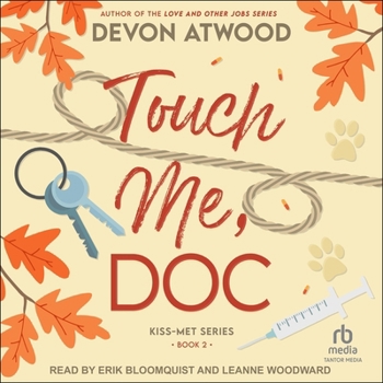 Touch Me, Doc - Book #2 of the Kiss-Met