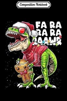 Composition Notebook: Fa Ra Ra Ra Rawr Dinosaur Ugly Christmas Gingerbread Gift  Premium  Journal/Notebook Blank Lined Ruled 6x9 100 Pages