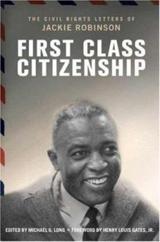 Hardcover First Class Citizenship: The Civil Rights Letters of Jackie Robinson Book