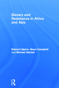 Hardcover Slavery and Resistance in Africa and Asia: Bonds of Resistance Book