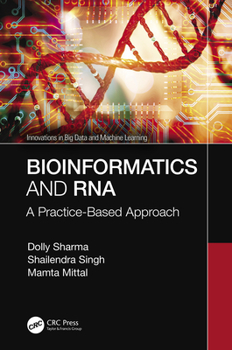 Hardcover Bioinformatics and RNA: A Practice-Based Approach Book