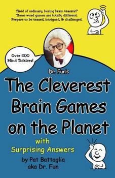 Paperback The Cleverest Brain Games on the Planet with Surprising Answers Book
